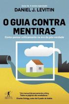 Guia Contra Mentiras, O - OBJETIVA