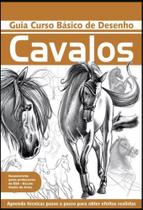 Guia Curso Básico de Desenho: Cavalos - Online Editora