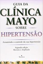 Guia Da Clinica Mayo Sobre Hipertensao - RECORD