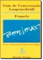 Guia de Conversação Langenscheidt: Francês - Martins Fontes