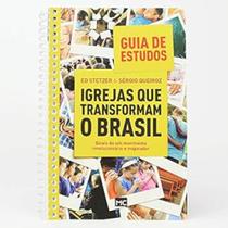 Guia de estudo - igrejas que transformam o brasil - MUNDO CRISTAO