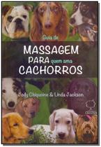 Guia de Massagem Para Quem Ama Cachorros - GROUND