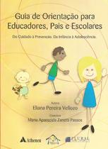 GUIA DE ORIENTACAO PARA EDUCADORES, PAIS E ESCOLA -