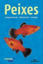 Guia de Peixes - Comportamento, Alimentação, Cuidados: Manual Completo para Cuidar do seu Aquário - Editora Melhoramentos