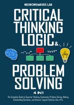 Guia de pensamento crítico, lógica e solução de problemas do livro