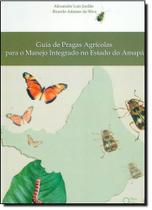 Guia de Pragas Agrícolas Para o Manejo Integrado no Estado do Amapá - HOLOS