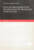 Guia de procedimentos do processo de e protecção: novo regime das responsabilidades parentais - ALMEDINA BRASIL