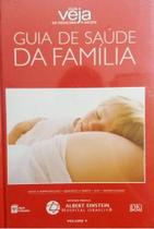 Guia de Saúde da Família - Sexo, Reprodução, Gravidez, DST e Infertilidade - Entenda os sistemas reprodutores, previna doenças e compreenda a gravidez e o parto