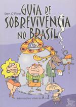 Guia de Sobrevivência no Brasil Guia de Sobrevivência no Brasil