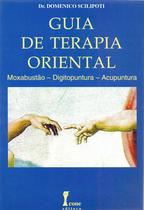 Guia de Terapia Oriental - Scilipoti - 1ª Ed. - Ícone Editora
