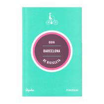 Guia De Turismo De Biclicleta Em Barcelona-Espanha Guia De Turismo De Biclicleta Em Barcelona-Espanha