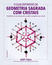 Guia definitivo da geometria sagrada com cristais