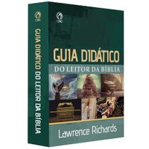 GUIA DIDÁTICO DO LEITOR DA BÍBLIA auxiliará tanto iniciantes como veteranos e estudiosos da Bíblia