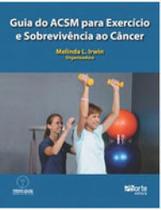 Guia do acsm para exercicio e sobrevivencia ao cancer Guia do acsm para exercicio e sobrevivencia ao cancer