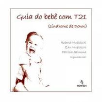Guia do bebê com T21 (síndrome de Down) - MEMNON EDICOES CIENTIFICAS LTDA