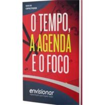 Guia do Capacitador O Tempo, Agenda e o Foco, Envisionar, Josué Campanhã, capacitação - Editora Vida