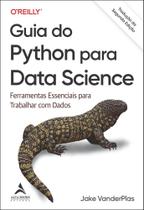 Guia do python para data science - tradução da segunda edição: ferramentas essenciais para trabalhar com dados