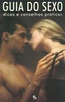 guia do sexo dicas e conselhos praticos guia do sexo dicas e conselhos praticos