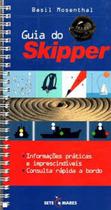 Guia do skipper - informacoes praticas e imprescin - SETE MARES