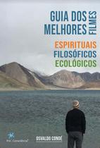 Guia dos Melhores Filmes: Espirituais, Filosóficos e Ecológicos Guia dos Melhores Filmes: Espirituais, Filosóficos e Ecológicos