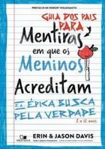 Guia dos pais para Mentiras em que os meninos acreditam e a épica busca pela verdade: 8 a 12 anos