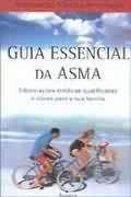 Guia essencial da asma - DISTRIB RECORD SERV IMPRENSA Guia essencial da asma - DISTRIB RECORD SERV IMPRENSA