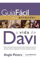 Guia Facil Para Entender a Vida De Davi Guia Facil Para Entender a Vida De Davi