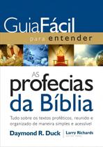 Guia Facil Para Entender As Profecias Da Bíblia