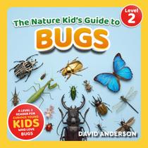 Guia Infantil da Natureza sobre Insetos: Nível 2 Guia Infantil da Natureza sobre Insetos: Nível 2