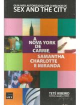 Guia Não Autorizado Sex And The City - Livro de Turismo e Arte Editora ARX