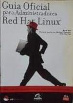 Guia Oficial Para Administradores Red Hat Linux Vários Autores