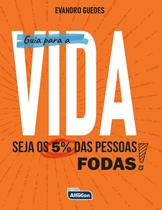 Guia Para A Vida! Seja Os 5% Das Pessoas Foda! Guia Para A Vida! Seja Os 5% Das Pessoas Foda!