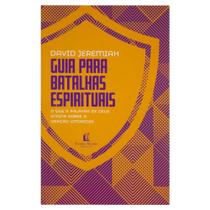 Guia Para Batalhas Espirituais David Jeremiah - Thomas Nelson