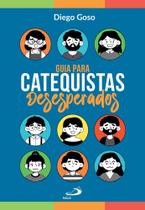 Guia para Catequistas Desesperados Guia para Catequistas Desesperados