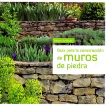 Guía Para La Construcción de Muros de Piedra Guía Para La Construcción de Muros de Piedra