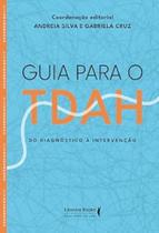 Guia Para O Tdah - Do Diagnóstico À Intervenção Guia Para O Tdah - Do Diagnóstico À Intervenção