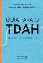Guia Para o TDAH - Do Diagnóstico à Intervenção