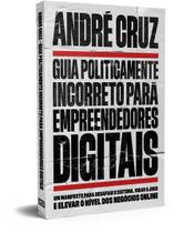Guia Politicamente Incorreto para Empreendedores Digitais