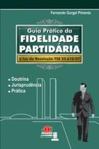 Guia prático da fidelidade partidária - JH MIZUNO Guia prático da fidelidade partidária - JH MIZUNO