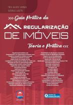 Guia Prático da Regularização de Imóveis - Teoria e Prática - Rumo Jurídico