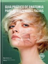 Guia Prático De Anatomia Para As Suspensões Faciais