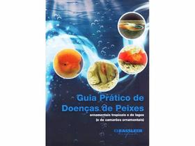 Guia Prático De Doenças De Peixes Livro Bassleer