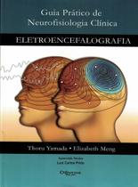 Guia pratico de neurofisiologia clinica - eletroencefalografia