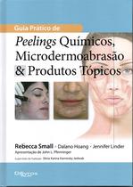 Guia prático de peelings químicos microdermoabrasão & produtos tópicos Guia prático de peelings químicos microdermoabrasão & produtos tópicos