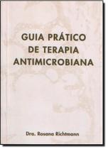 Guia pratico de terapia antimicrobiana - RGR PUBLICACOES (SORIAK)