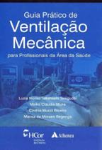 Guia Prático de Ventilação Mecânica para Profissionais da Área da Saúde