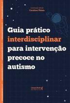 Guia prático interdisciplinar para intervenção precoce no autismo