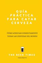 Guia prático para degustação de cerveja: aprecie corretament - Independently Published