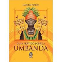 Guia Prático Sobre A Umbanda - MADRAS