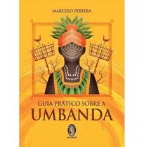 Guia Prático Sobre a Umbanda - Madras Guia Prático Sobre a Umbanda - Madras